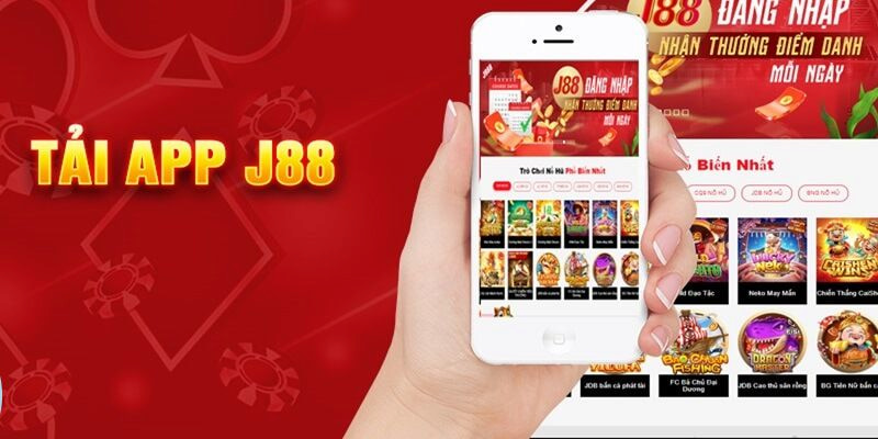 Tải app J88 - Tận hưởng thiên đường giải trí dễ dàng hơn